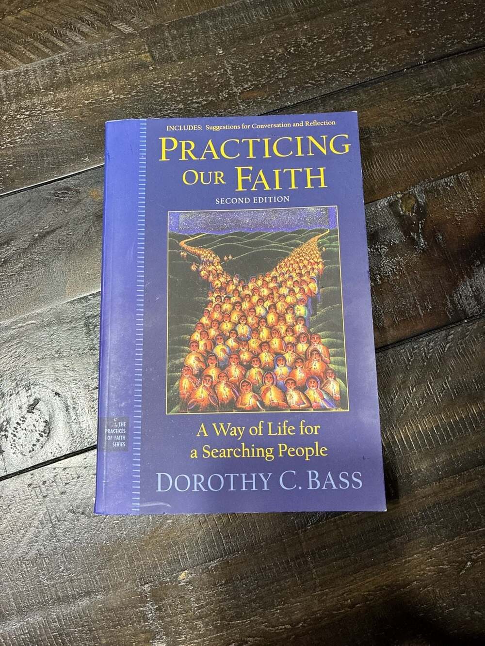 Jossey-Bass Practicing Our Faith Second Edition Paperback by Dorothy C. Bass